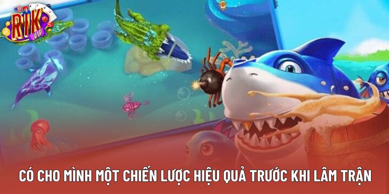 Có cho mình một chiến lược hiệu quả trước khi lâm trận Có cho mình một chiến lược hiệu quả trước khi lâm trận