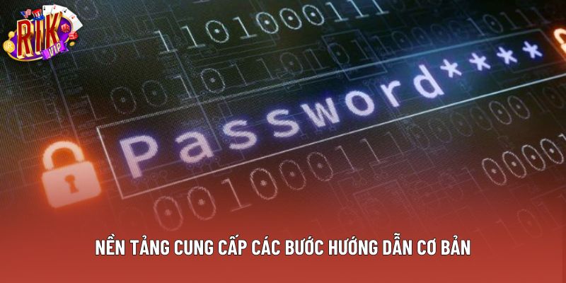 Nền tảng cung cấp các bước hướng dẫn cơ bản